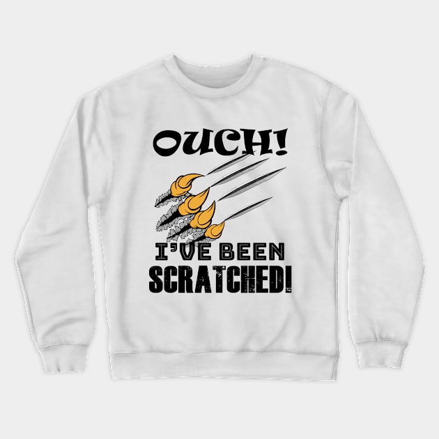 OUCH! I've Been Scratched! Crewneck Sweatshirt by Green Gecko Creative